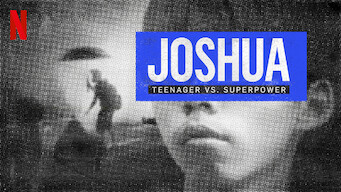 Joshua: Teenager vs. Superpower (2017)