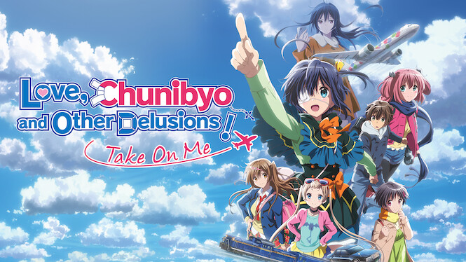 netflix love chunibyo & other delusions